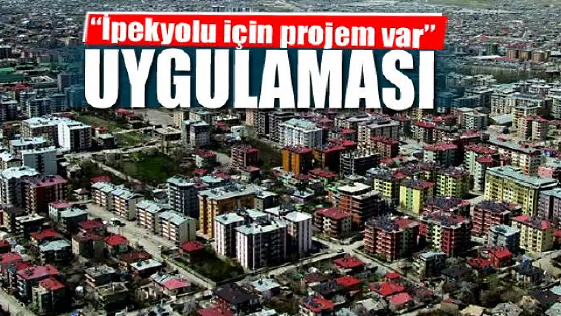 'İpekyolu için projem var' uygulaması 