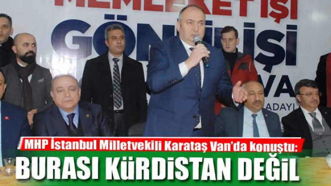 KARATAŞ: BURASI KÜRDİSTAN DEĞİL