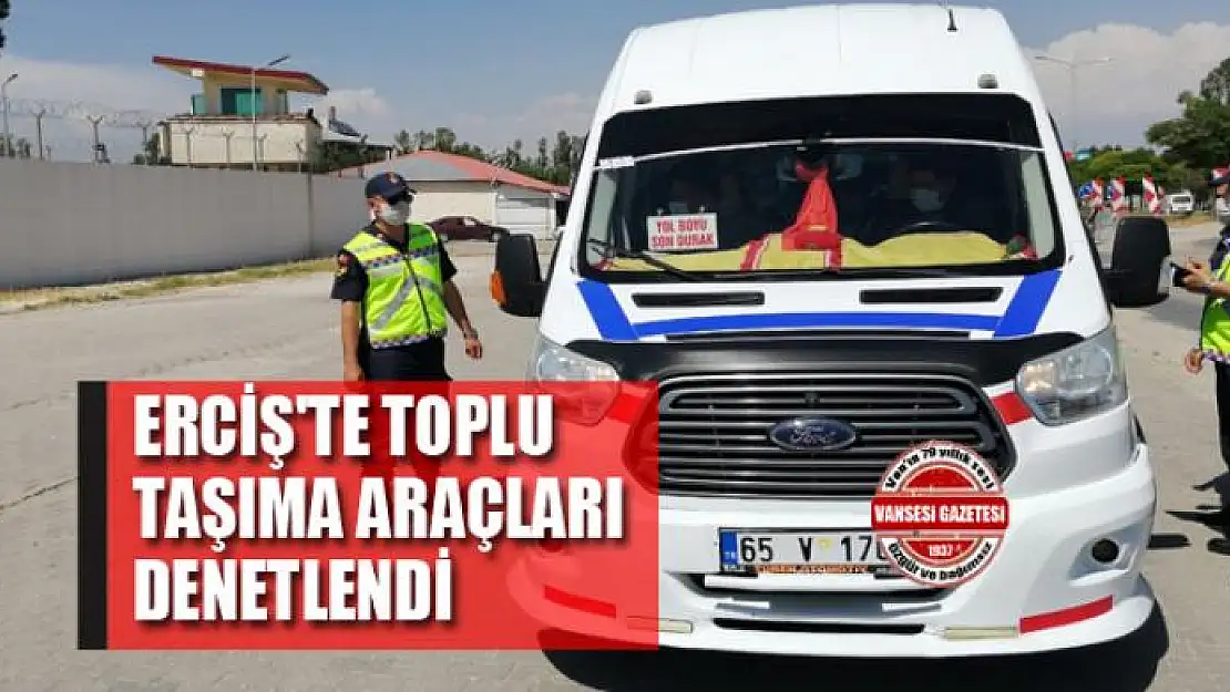 Erciş'te toplu taşıma araçları denetlendi