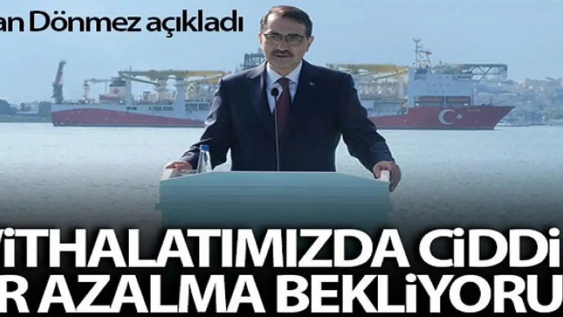 Enerji Bakanı Dönmez: 'Kendi üreteceğimiz gaz ithal edeceğimiz gaza göre daha ekonomik olacak'