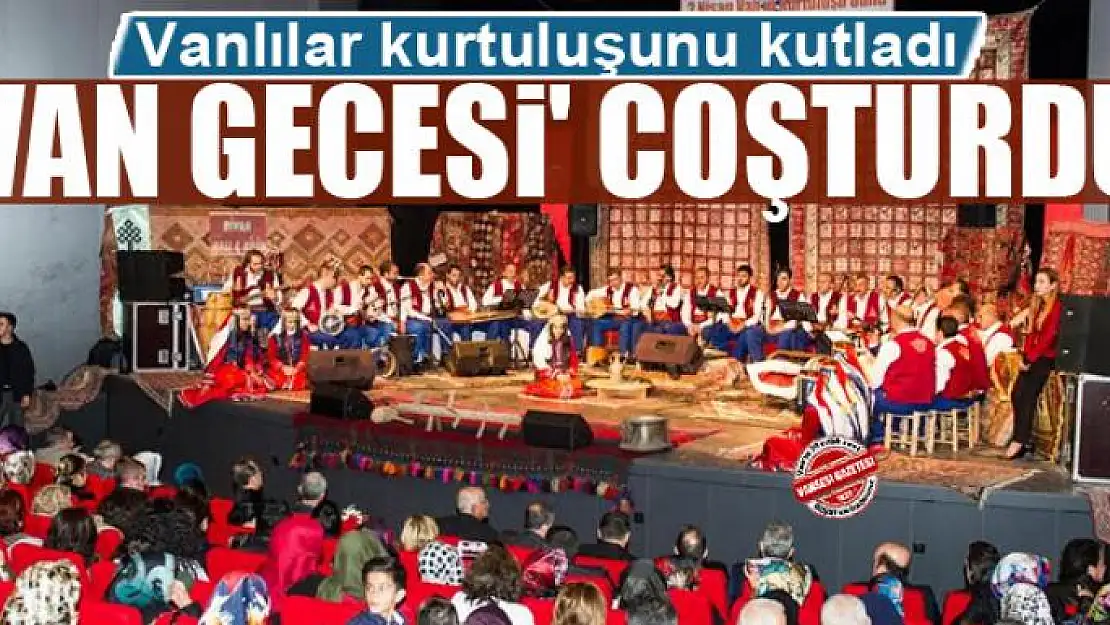 'Van Gecesi' coşturdu