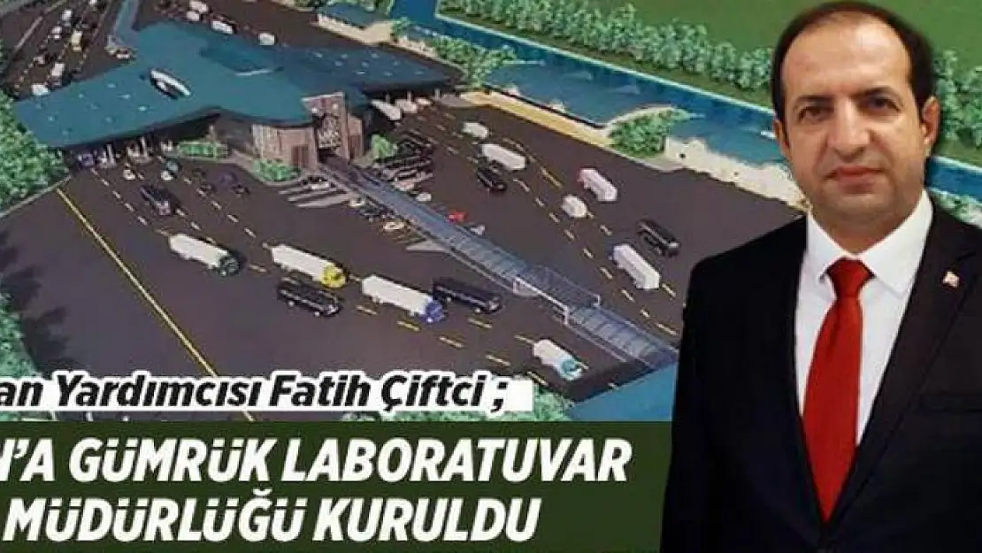 Van'a Gümrük Laboratuvar Müdürlüğü Kuruldu