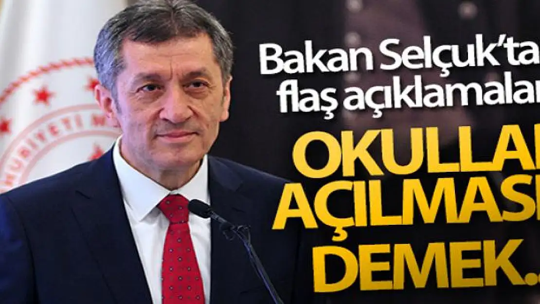 Milli Eğitim Bakanı Selçuk'tan flaş açıklamalar: 'Okullar açılmasın' demek...