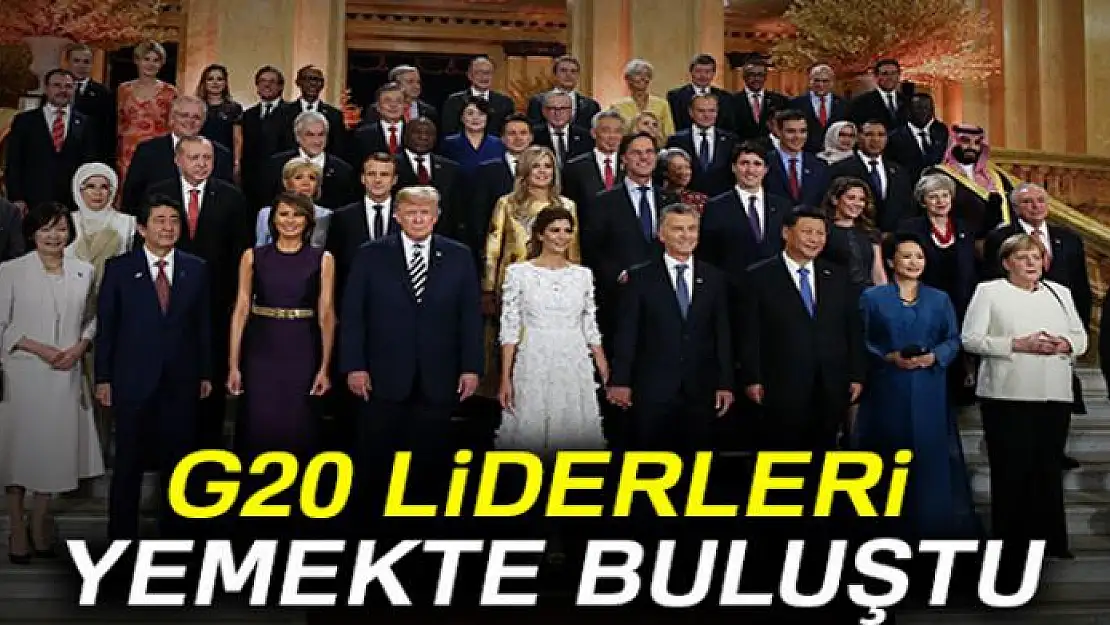 G20 liderleri yemekte buluştu