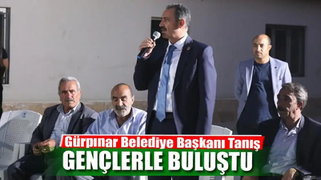 Başkan Tanış, gençlerle buluştu