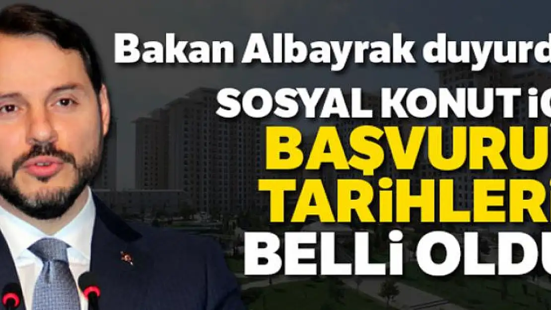 Bakan Albayrak duyurdu! Sosyal konut için başvuru tarihleri belli oldu