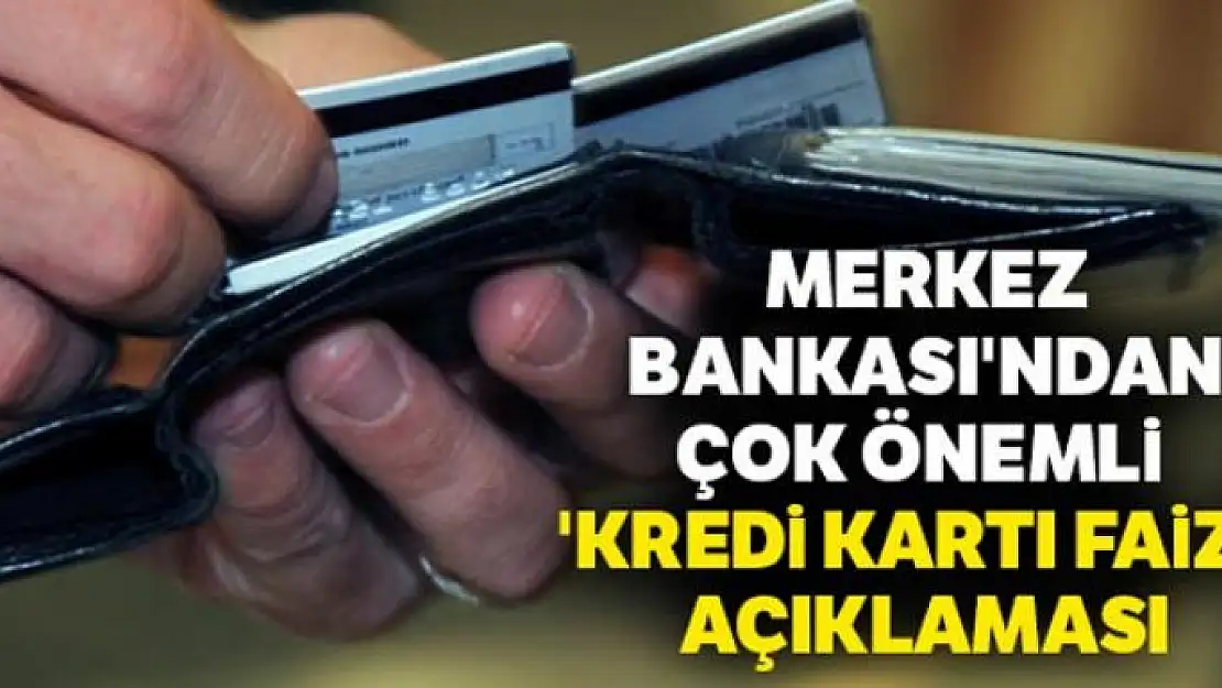 Merkez Bankası: 'Kredi kartı işlemlerinde uygulanacak azami faiz oranlarında değişiklik yapılmamıştır'