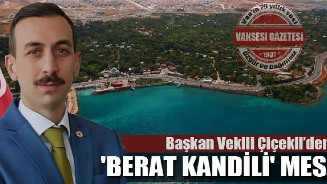 Başkan Vekili Çiçekli'den 'Berat Kandili' mesajı