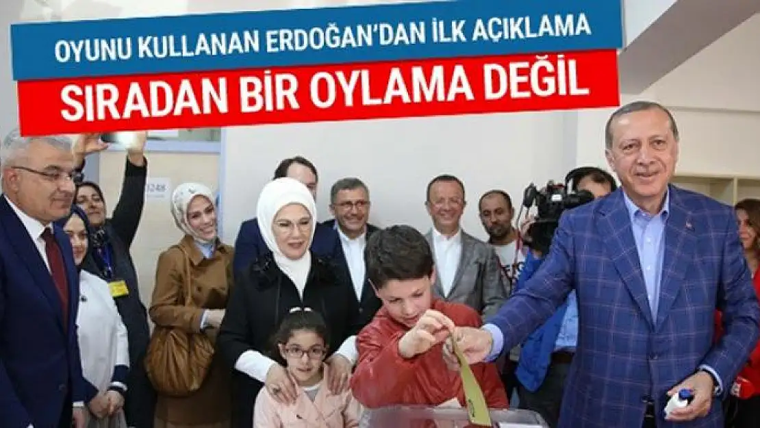 Oyunu kullanan Cumhurbaşkanı Erdoğan'dan ilk açıklama