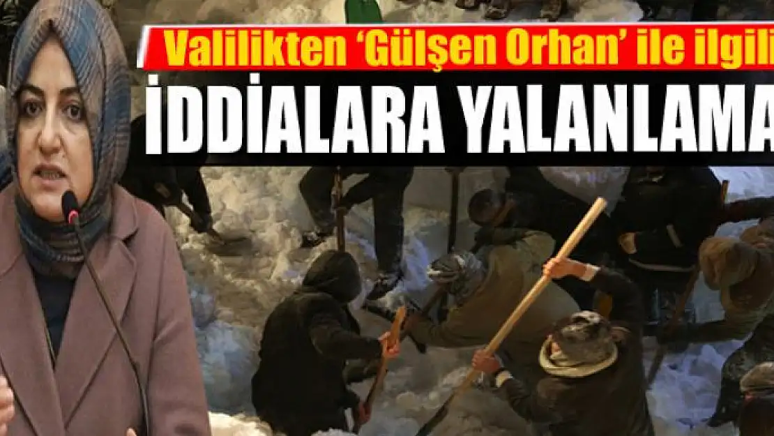 Van Valiliğinden 'Gülşen Orhan' ile ilgili iddialara yalanlama