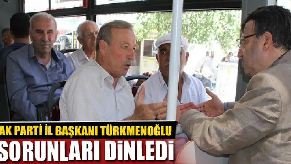 Türkmenoğlu, halk otobüslerinde vatandaşların sıkıntılarını dinledi 