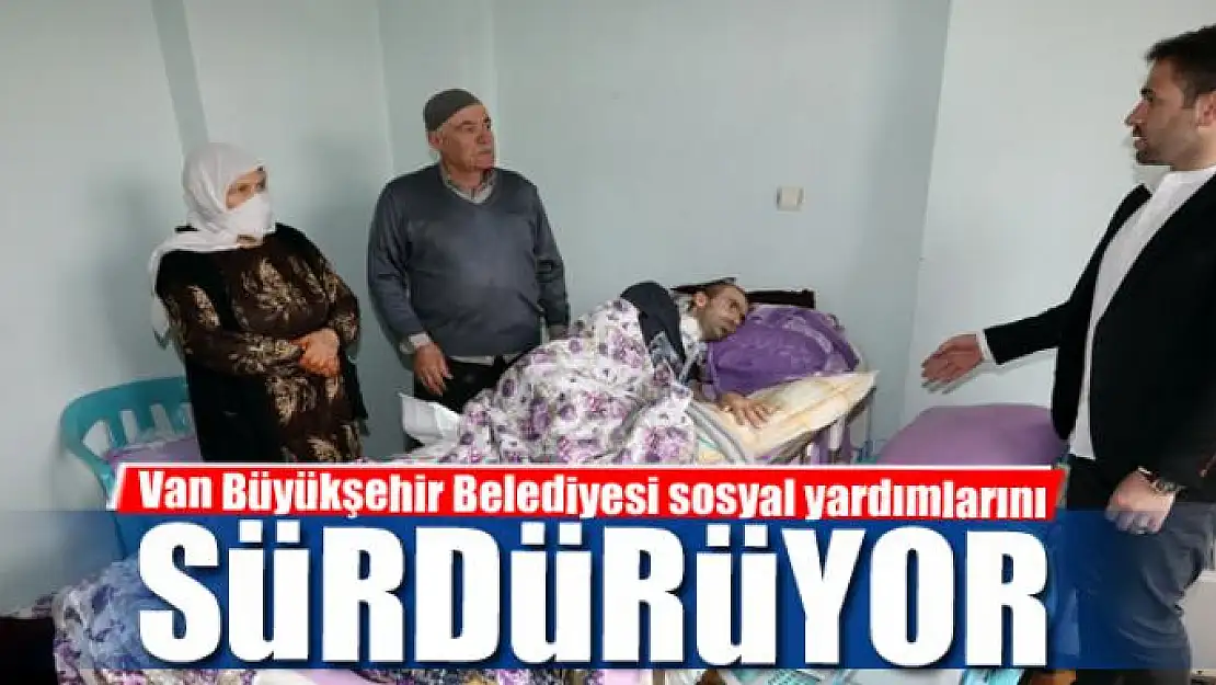  Van Büyükşehir Belediyesi sosyal yardımlarını sürdürüyor 