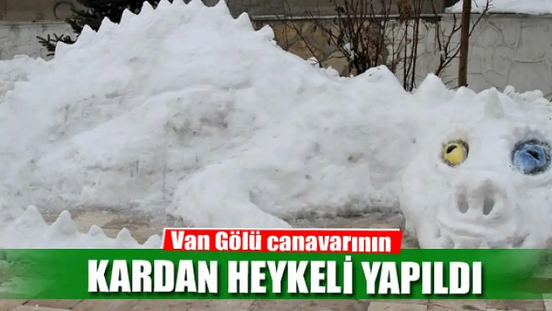 Van Gölü canavarının kardan heykeli yapıldı