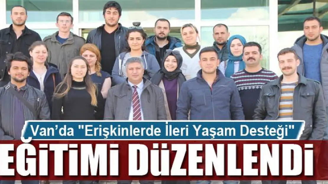 Van'da 'Erişkinlerde İleri Yaşam Desteği' eğitimi