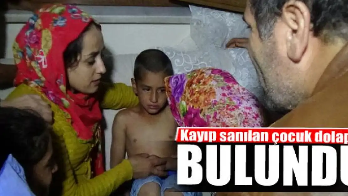 Kayıp sanılan çocuk dolapta bulundu