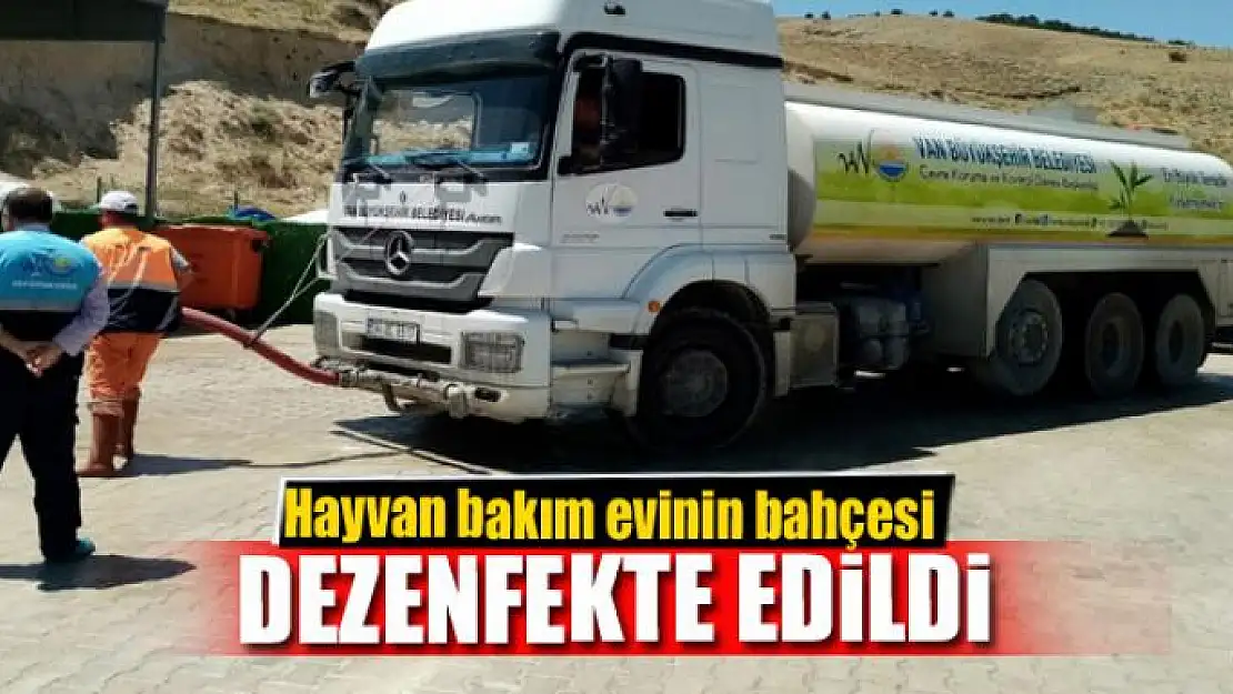 Hayvan bakım evinin bahçesi dezenfekte edildi