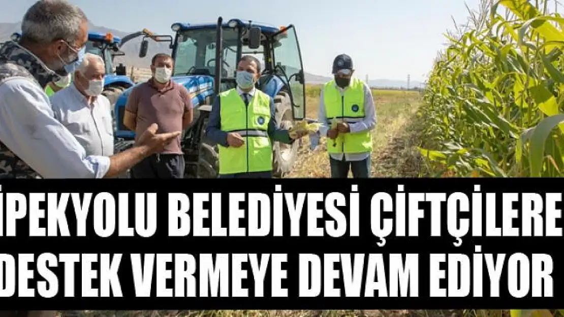 İpekyolu Belediyesi çiftçilere destek vermeye devam ediyor