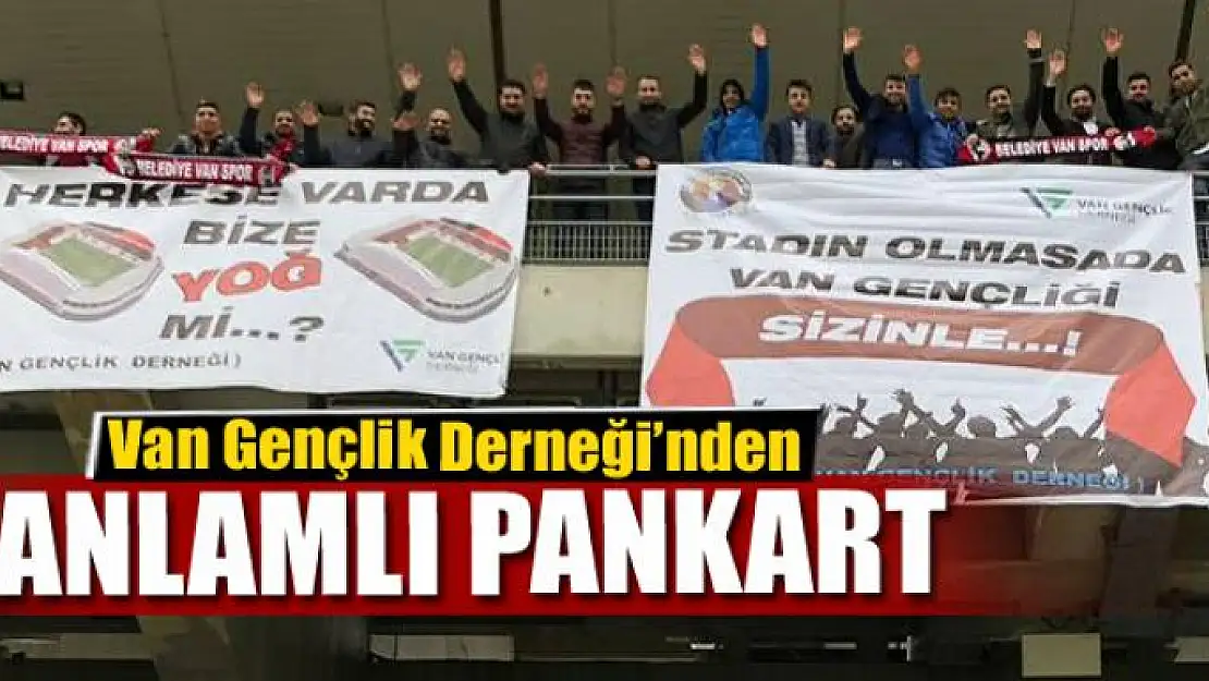 Van Gençlik Derneği'nden anlamlı pankart