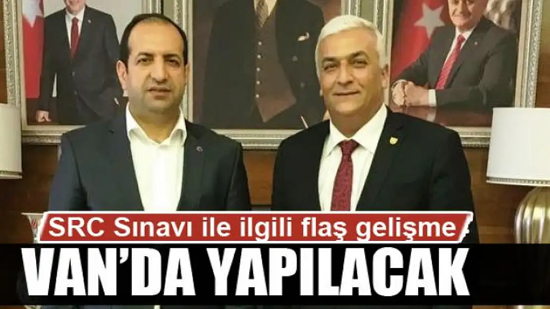 SRC Sınavı artık Van'da yapılacak