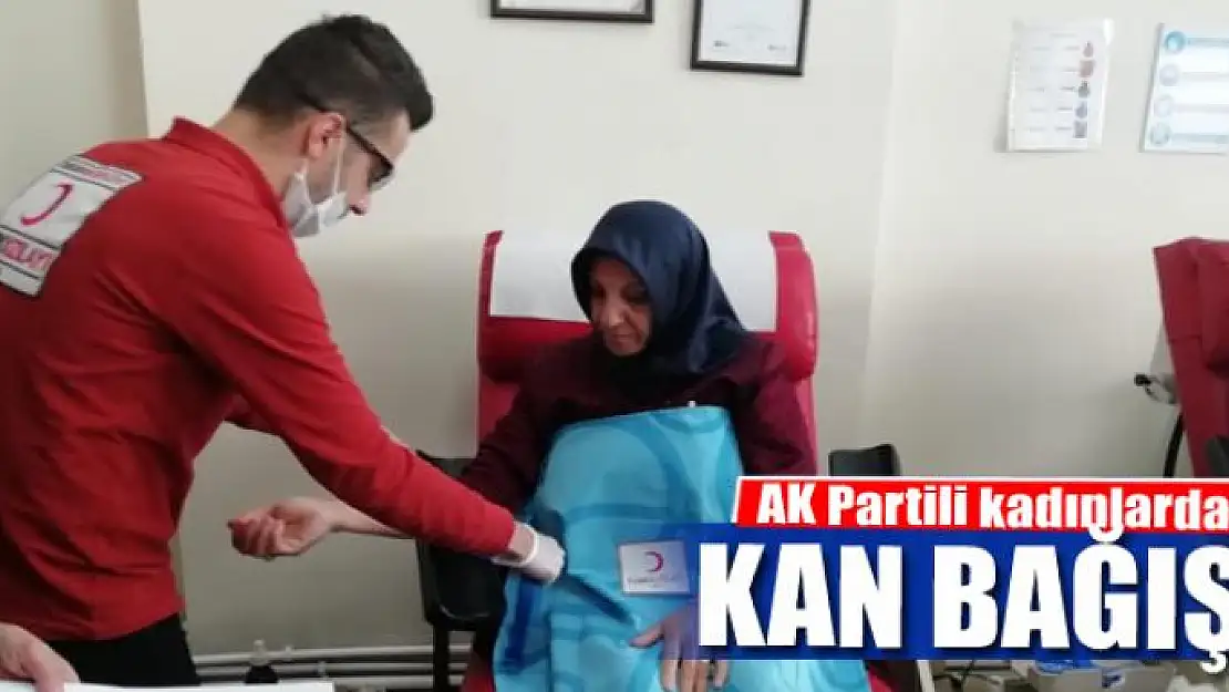 AK Partili kadınlardan kan bağışı