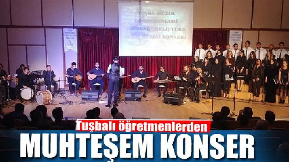 Tuşbalı öğretmenlerden muhteşem konser