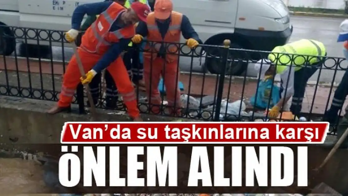 Van'da su taşkınlarına karşı önlem alındı