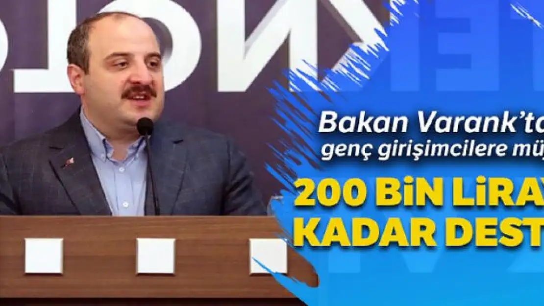 Bakan Varank'tan genç girişimcilere müjde !