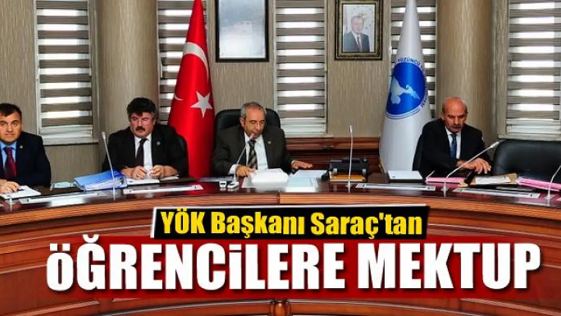 YÖK Başkanı Saraç'tan öğrencilere mektup