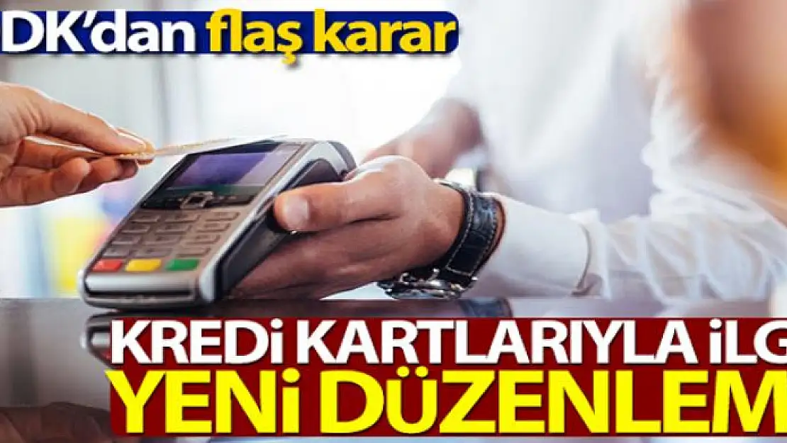 BDDK'dan kredi kartlarıyla ilgili yeni düzenleme!