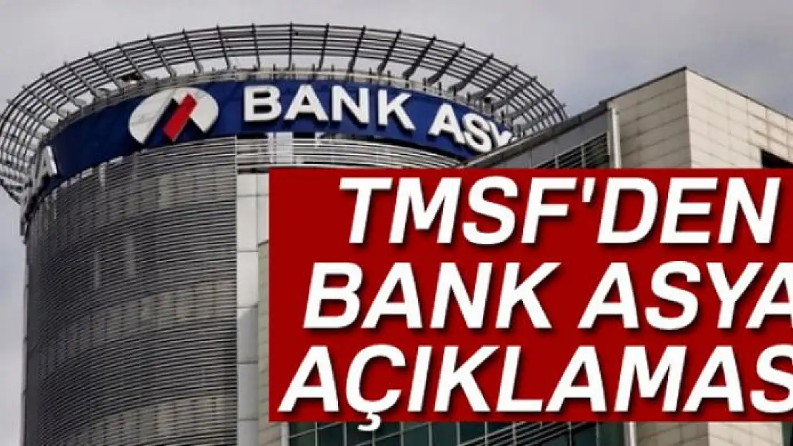 TMSF'den Bank Asya açıklaması