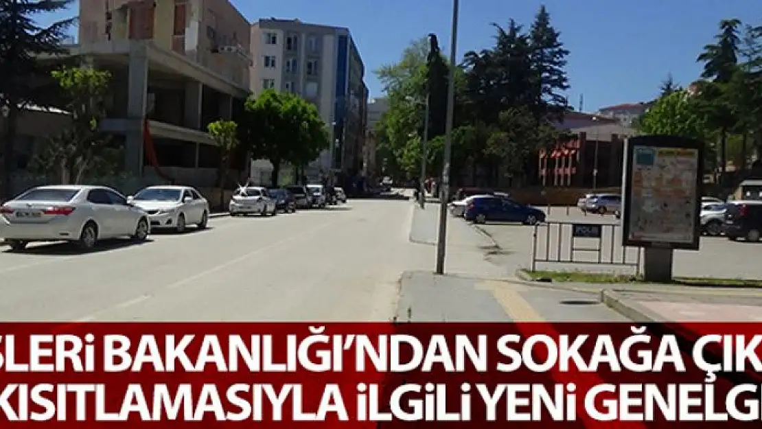 İçişleri Bakanlığı'ndan 81 İl Valiliğine 'Sokağa Çıkma' konulu genelge