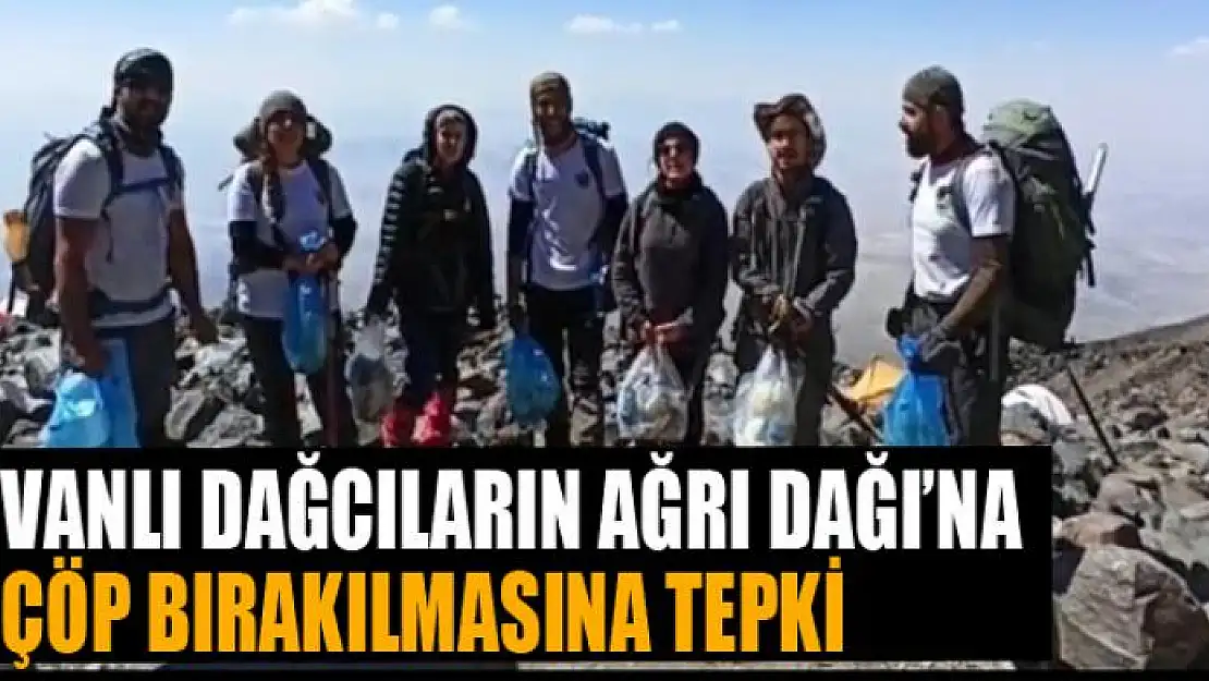 Vanlı dağcıların Ağrı Dağı'na çöp bırakılmasına tepki