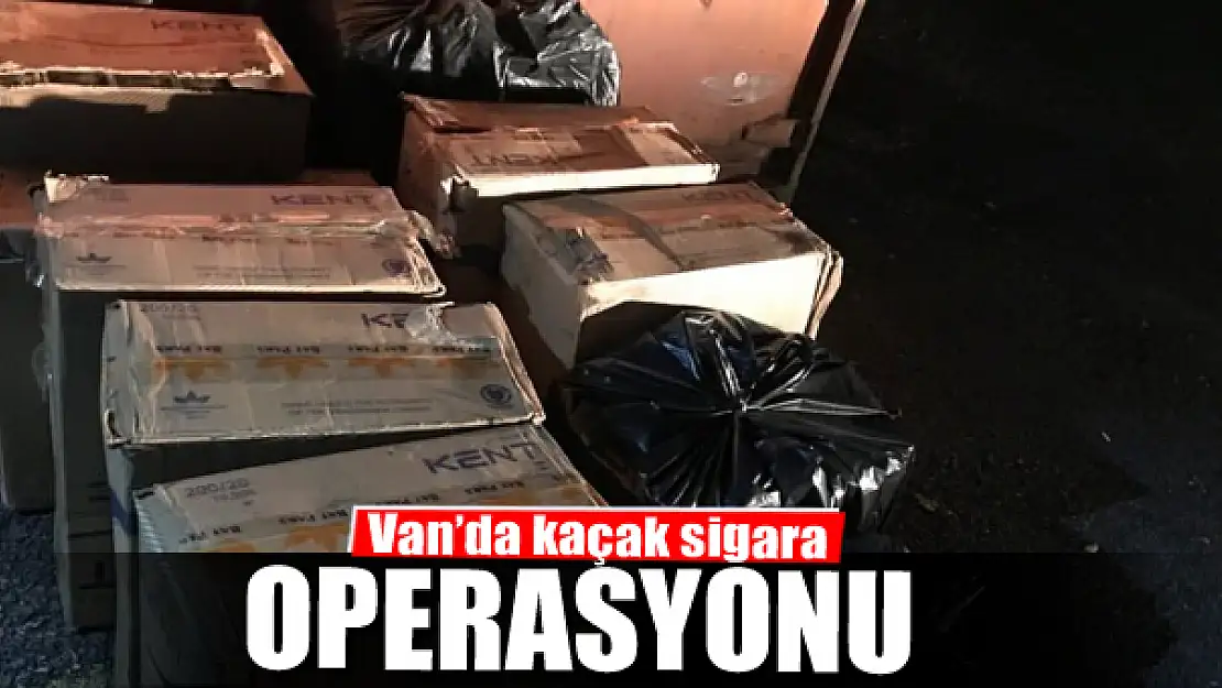 Van'da Kaçak Sigara Operasyonu