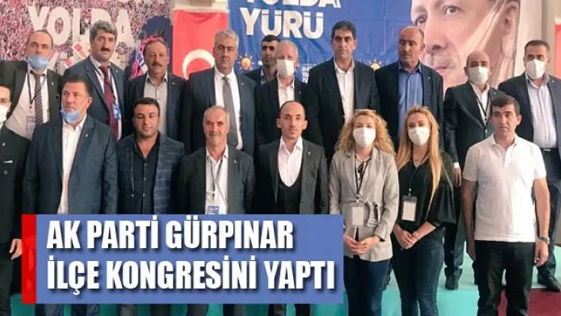 AK PARTİ GÜRPINAR İLÇE KONGRESİNİ YAPTI