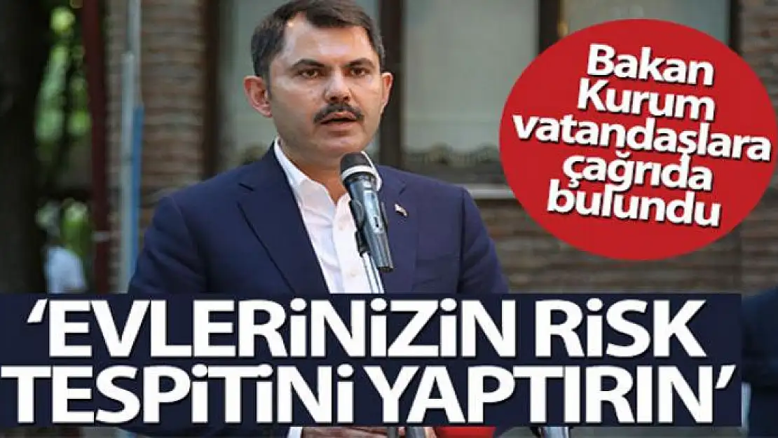 Bakan Kurum, vatandaşlara çağrıda bulundu