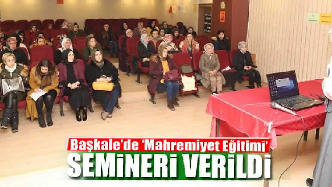 Başkale'de 'Mahremiyet Eğitimi' semineri