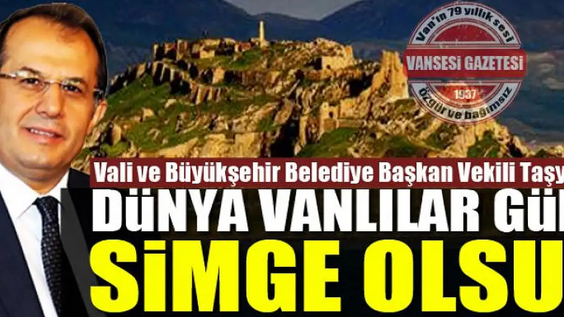 Taşyapan: Dünya Vanlılar Günü Simge Olsun