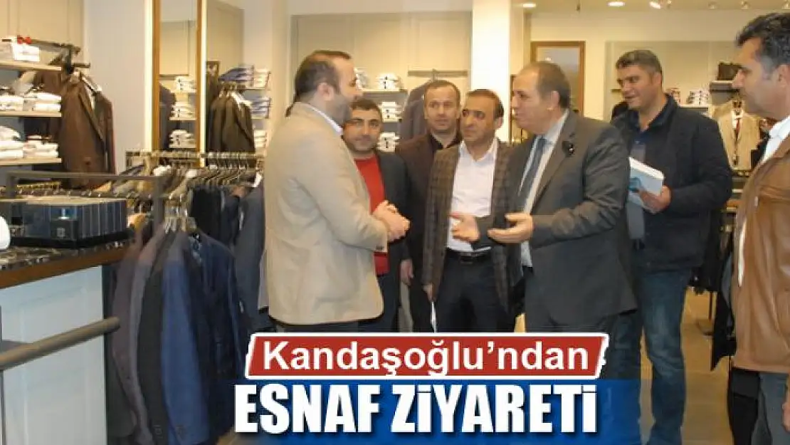 Kandaşoğlu'ndan esnaf ziyareti