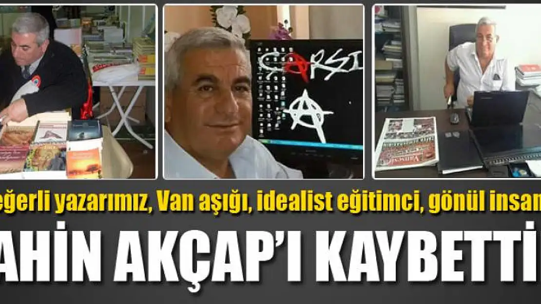 ŞAHİN HOCAYI KAYBETTİK