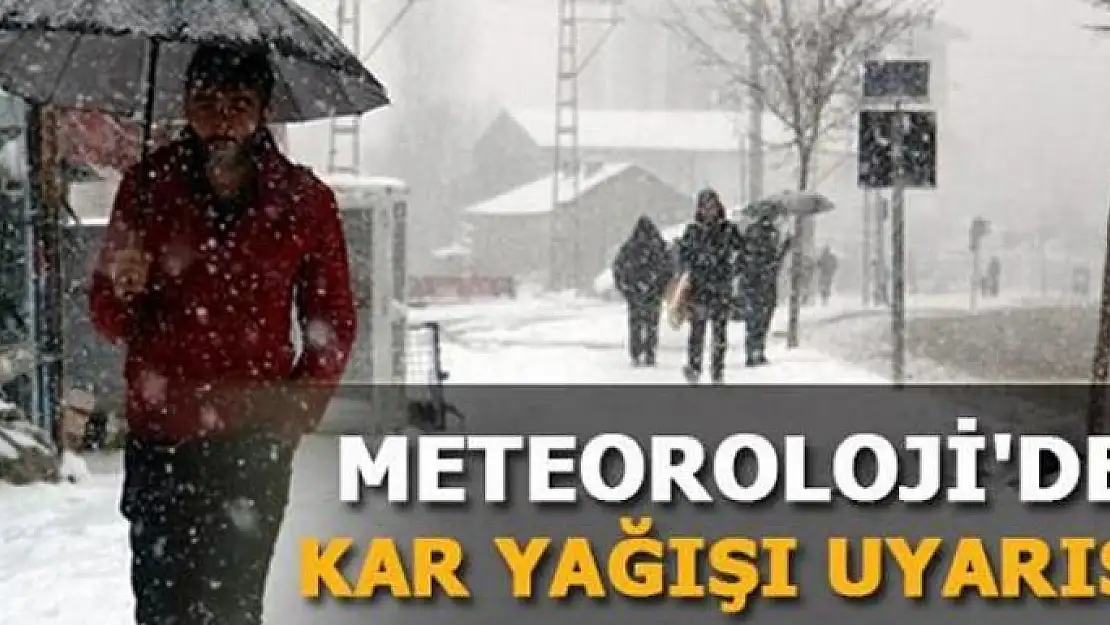 Meteorolojiden kar yağışı uyarısı