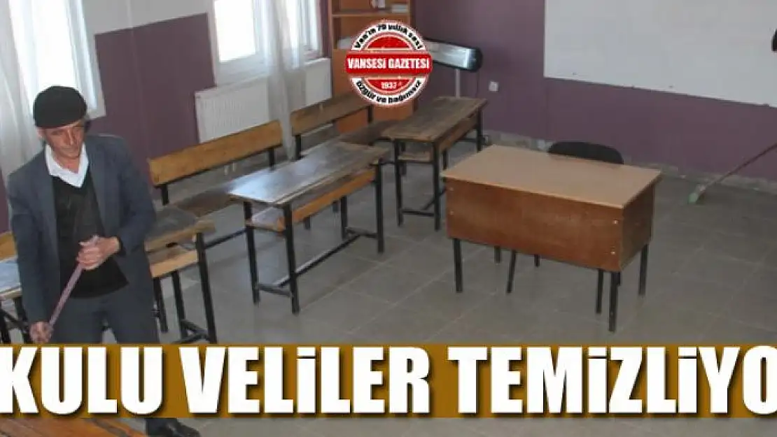 Okulu veliler temizliyor