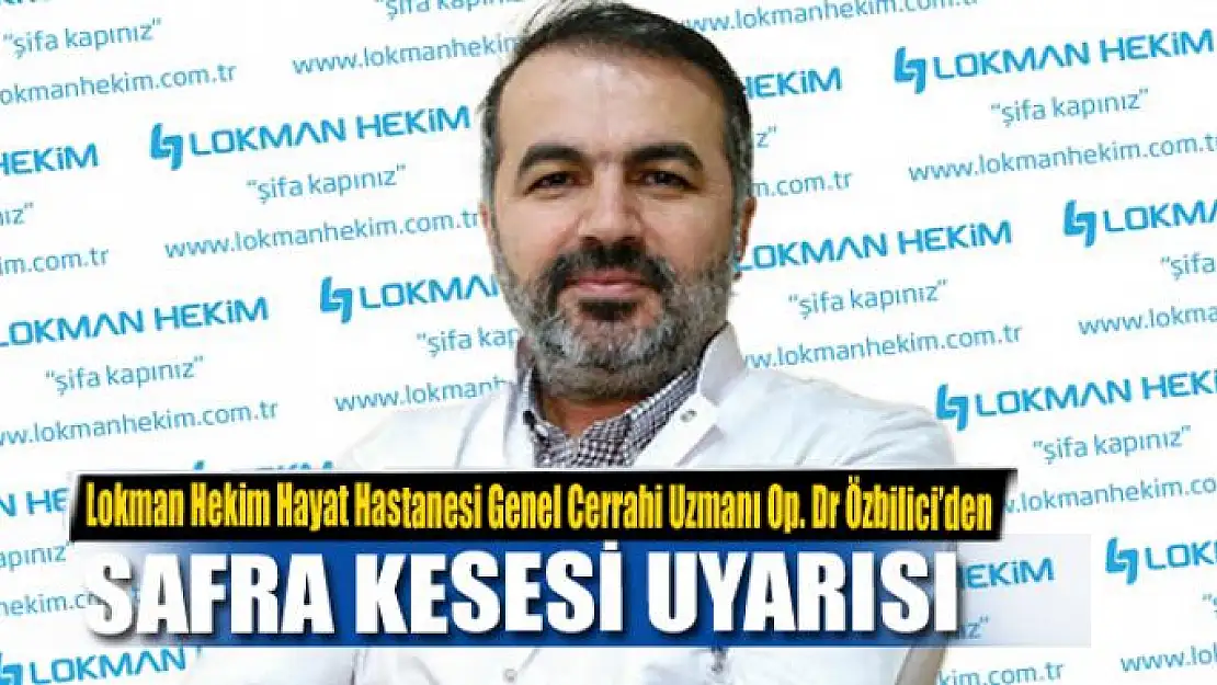 Uzmanından 'safra kesesi' uyarısı