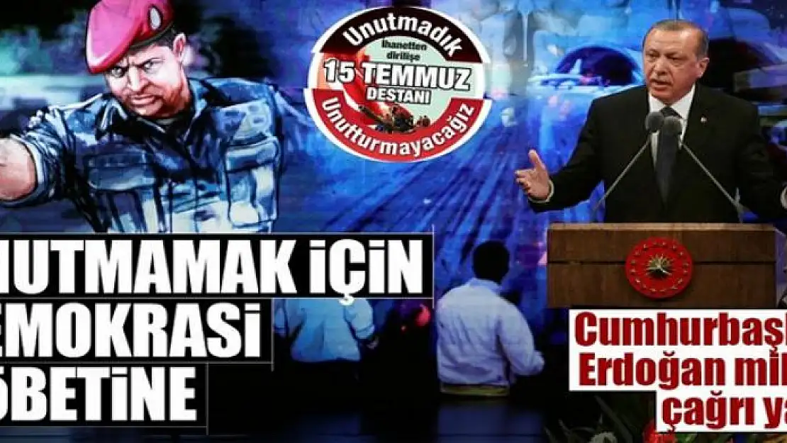 Unutmamak için demokrasi nöbetine