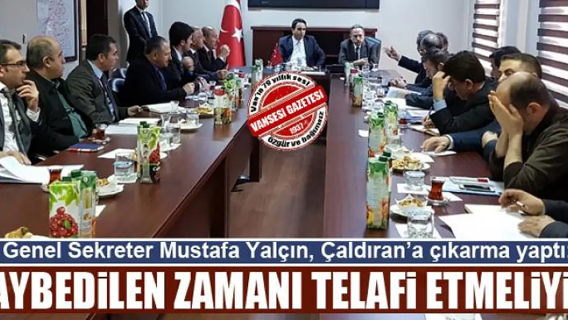 Yalçın: Kaybedilen zamanı telafi etmeliyiz