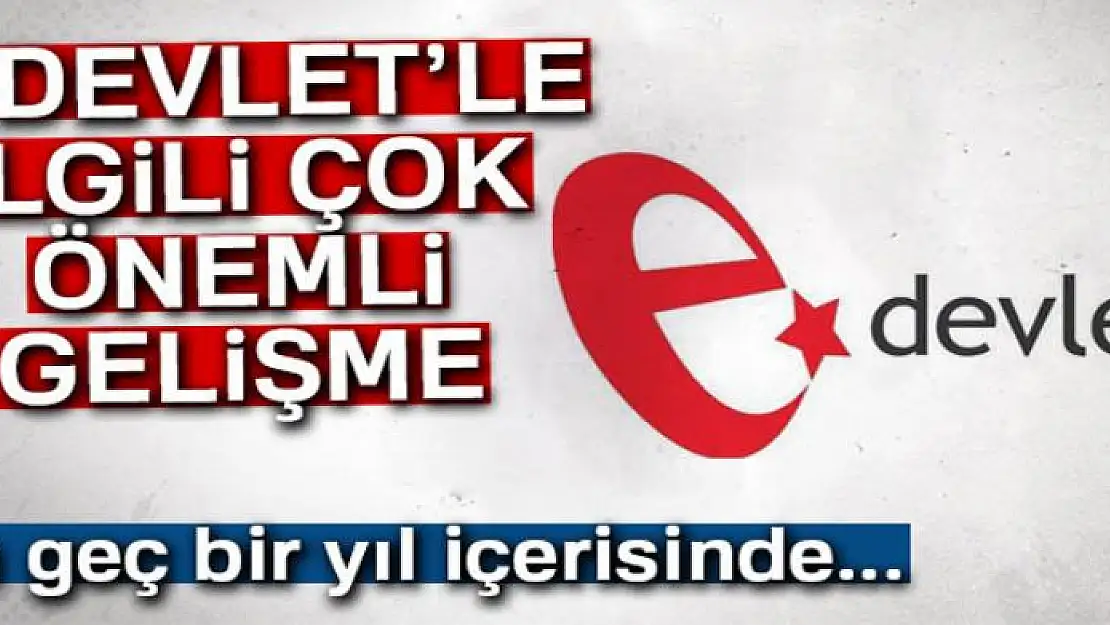 Tüm hizmetler e-Devlet'e geçiyor