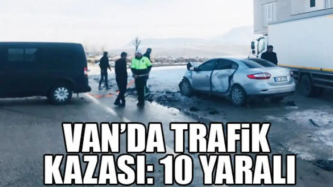 Van'da trafik kazası: 10 yaralı