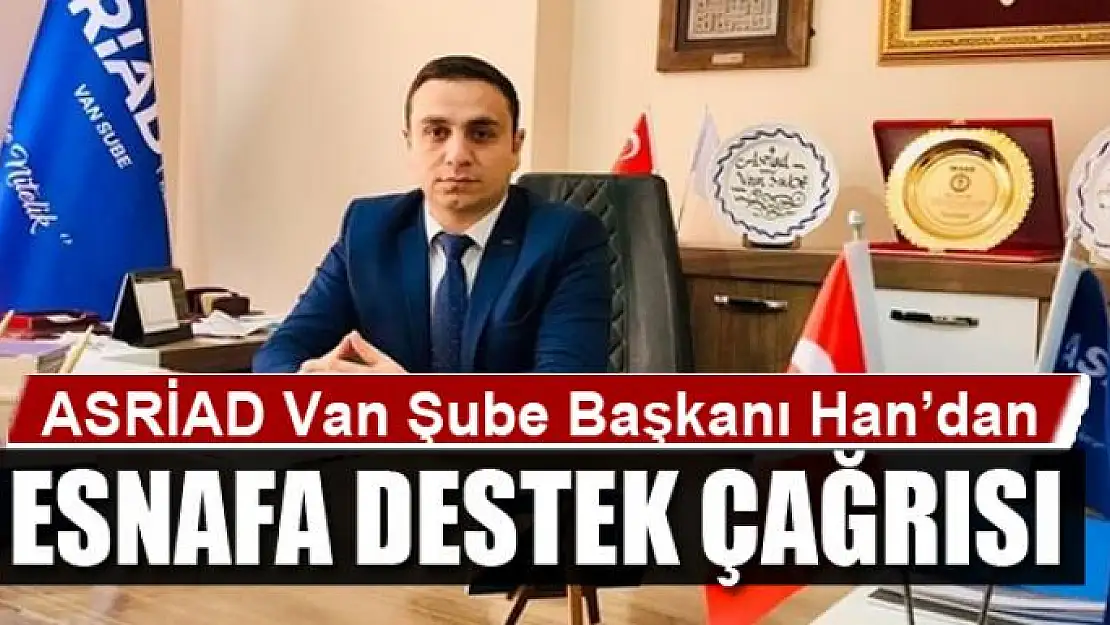 ASRİAD'dan esnafa destek çağrısı