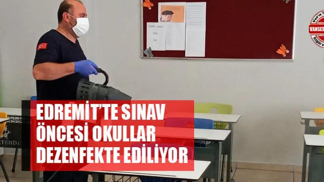 Edremit'te sınav öncesi okullar dezenfekte ediliyor