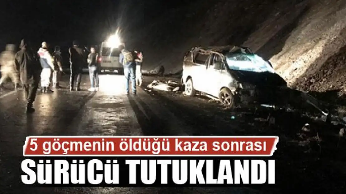 Van'da 5 göçmenin öldüğü kaza sonrası sürücü tutuklandı