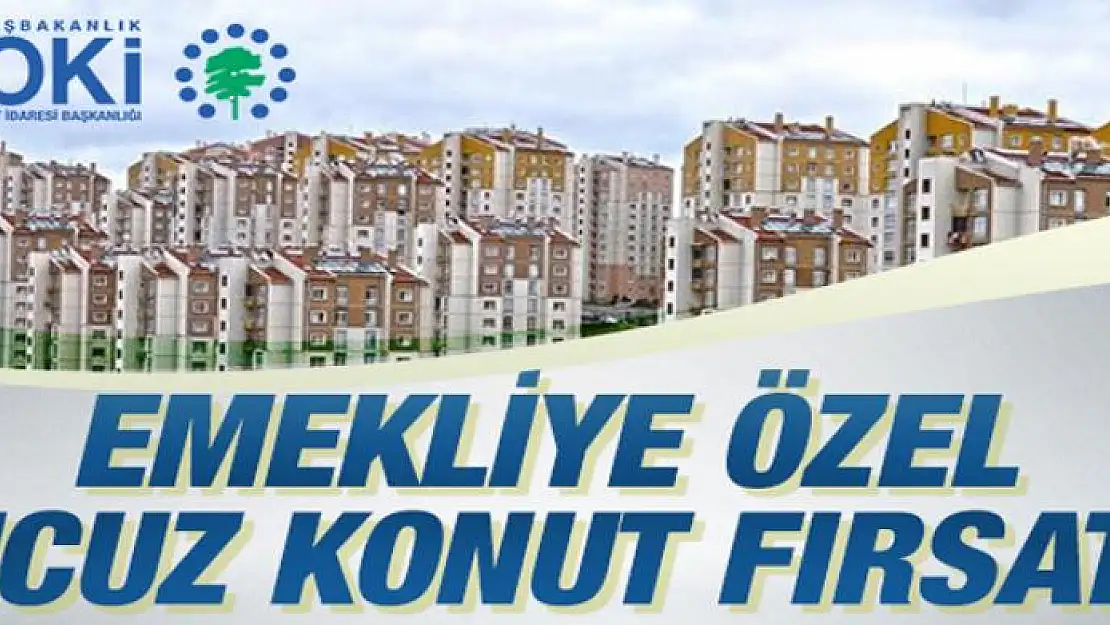 Emekliye özel ucuz konut fırsatı